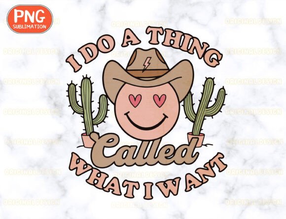 Download I Do a Thing Called What I Want Png - Premium Resources